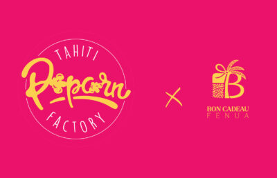 BON CADEAU TAHITI POPCORN FACTORY - BON CADEAU FENUA